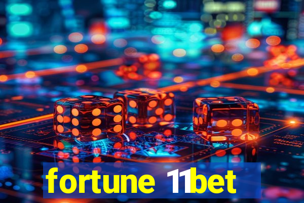 fortune 11bet